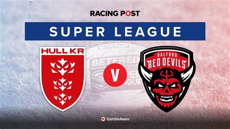 Hull KR v Salford Red Devils: Prediction, Tips and Odds.